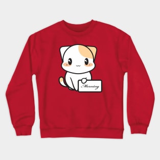 Saying kitty Crewneck Sweatshirt